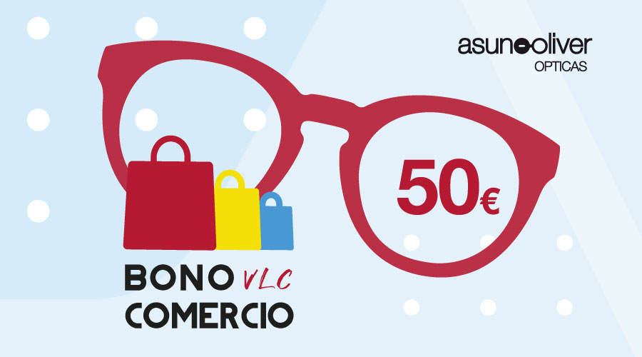 Ya puedes participar en nuestra óptica de la campaña Bono Comercio VLC